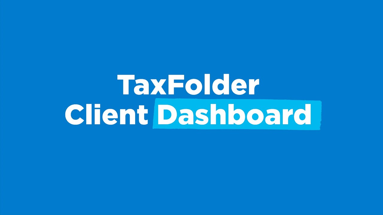 TaxFolder Client Dashboard - YouTube