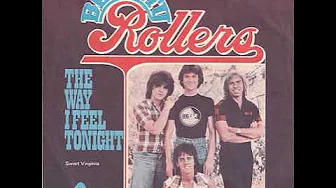 The way I feel tonight - Bay City Rollers The way I feel tonight - Bay City Rollers