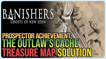Outlaw’s Cache Treasure Map – Banishers: Ghosts of New Eden