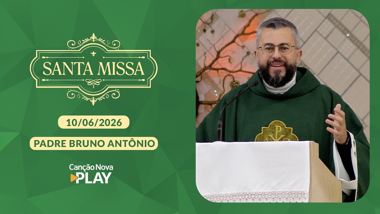 Homia da Santa Missa - Padre Bruno Antônio - 10/06/2026