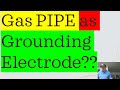 Gas Pipe As A Grounding Electrode?