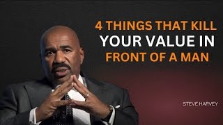 Famous 🔥4 THINGS THAT KILL YOUR VALUE IN FRONT OF A MAN 💔 | Steve Harvey  Wealth