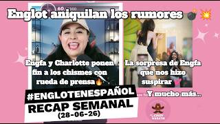 #Englot pone fin a los rumores y cuentan todo sobre su status actual // #EnglotEnEspañol