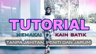 5 TRIK MEMAKAI KAIN BATIK - TUTORIAL by BATIKINME.ID