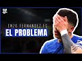 Enzo era el problema del chelsea