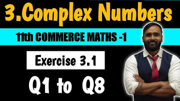 11th COMMERCE MATHS 1|Chapter No 3 Complex Number | Exercise 3.1 | Pradeep Giri Sir