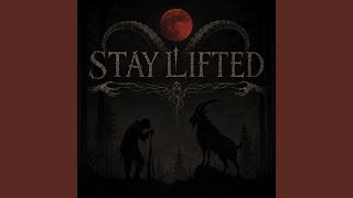 Stay Lifted