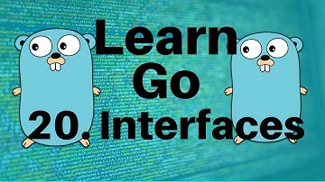 Interfaces - Go Lang Programming Tutorial: Part 20