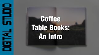 Coffee Table Book - An  Introduction #coffeetablebook