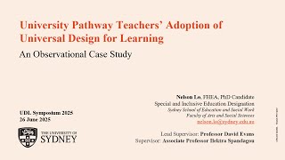ADCET UDL Symposium 2025: University Pathway Teachers’ Adoption of UDL - An Observational Case Study