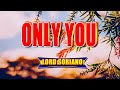 Only you  karaoke version  popularized by lord soriano