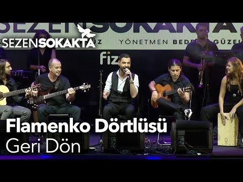 Sezen Sokakta | Alper Kargın Flamenko Dörtlüsü - Geri Dön