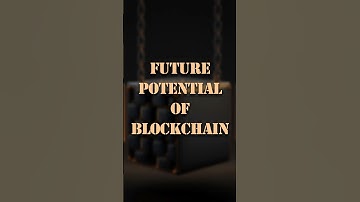 Future Potential of Blockchain | Futurelogy | #shorts