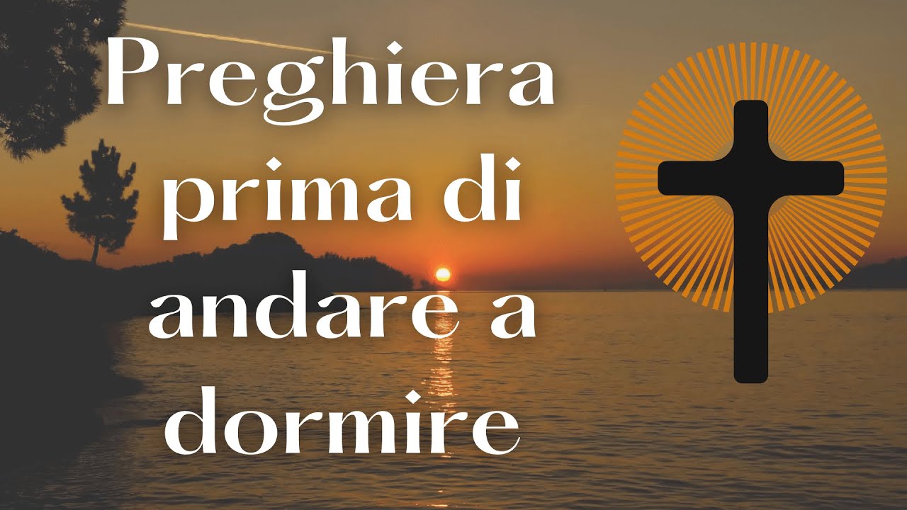 Preghiera prima di andare a dormire - Dio Nel Cuore - YouTube