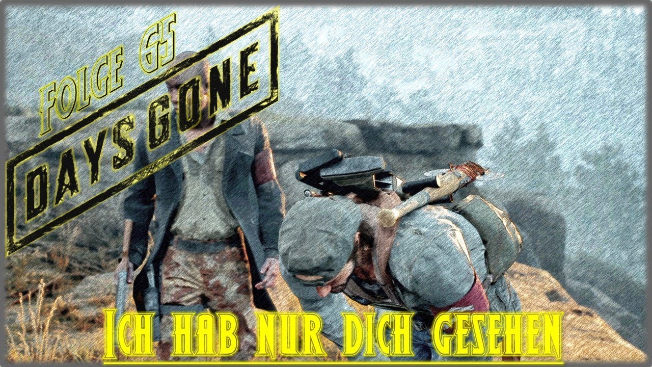 Days Gone Ich Hab Nur Dich Gesehen DAYS GONE Folge 65 Ich hab nur dich gesehen 〷 Lets Play Gameplay