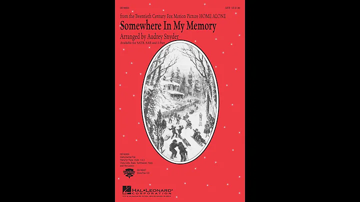 Somewhere in My Memory (from Home Alone) (SATB Choir) - Arranged by Audrey Snyder