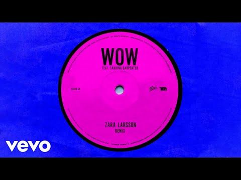 Zara Larsson - WOW (Remix - Official Audio) ft. Sabrina Carpenter