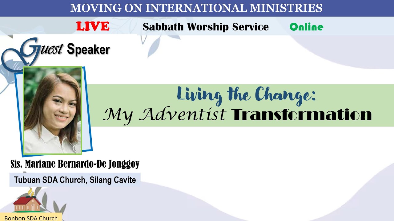 “Living the Change: My Adventist Transformation” | Sis. Mariane Bernardo-De Jonggoy