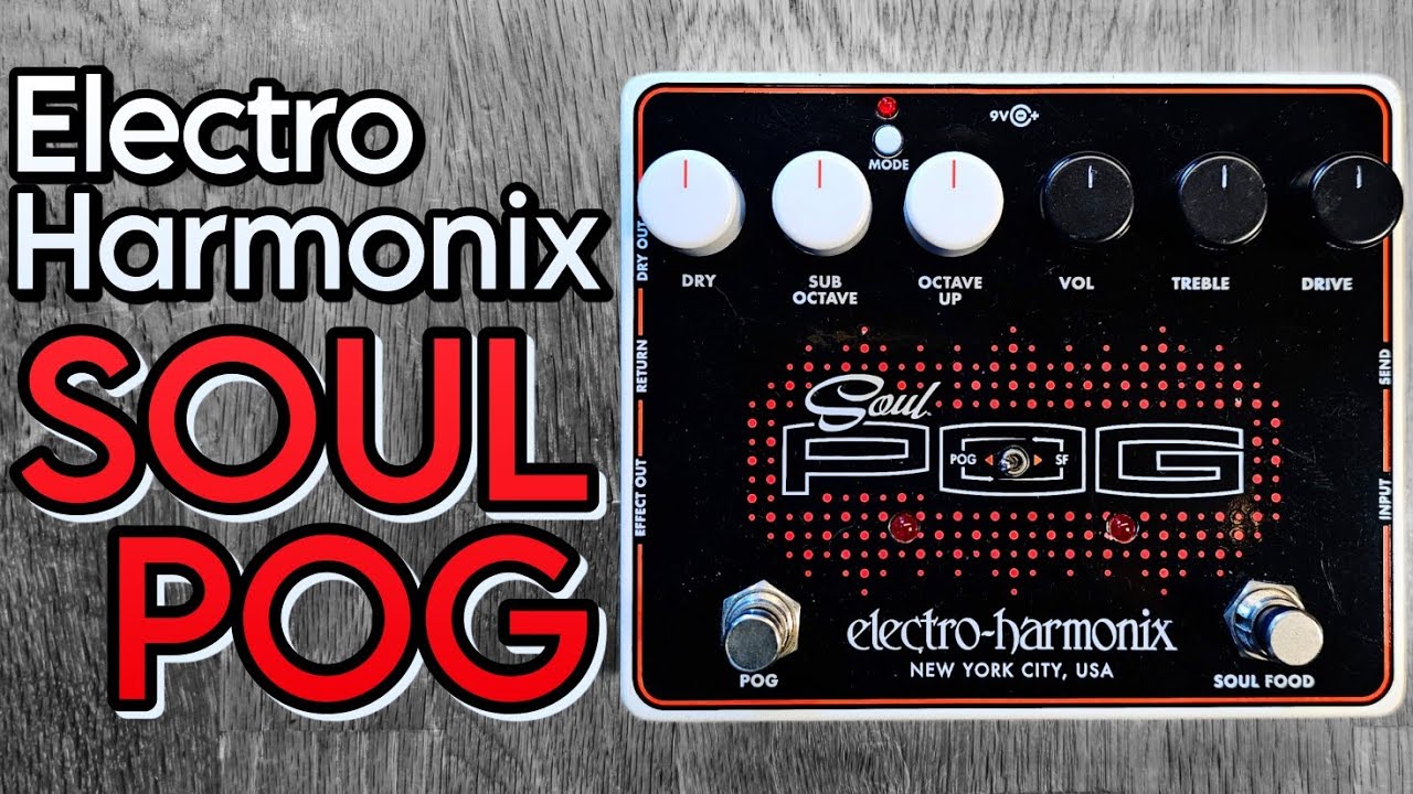 Electro Harmonix Soul Pog - overdrive and pitch-shifting: together
