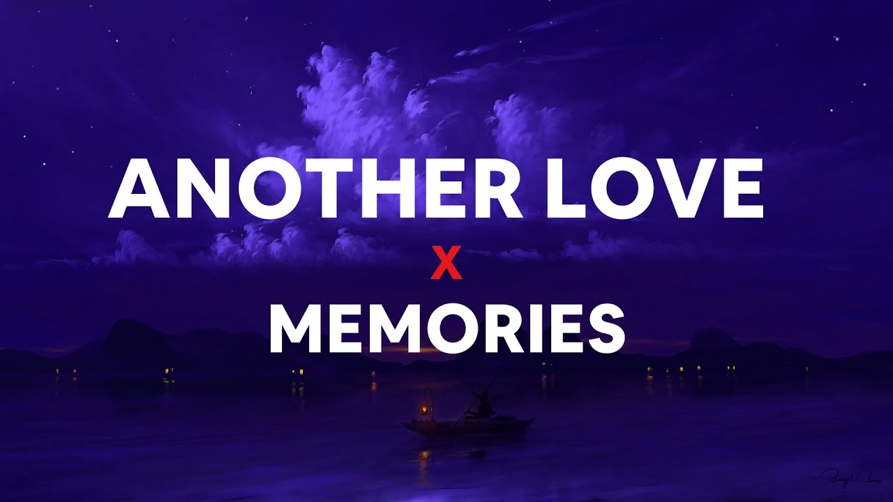 Memories x Another Love (TikTok Remix) by darkvidez 