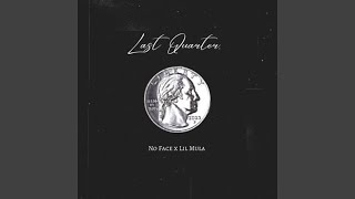 Last Quarter (feat. Lil Mula) - Noface