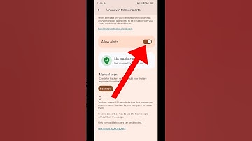 Unknown Tracker Alerts | Unknown Tracker Alerts Android | Android