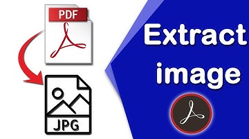 How to extract images from pdf using Adobe Acrobat Pro DC