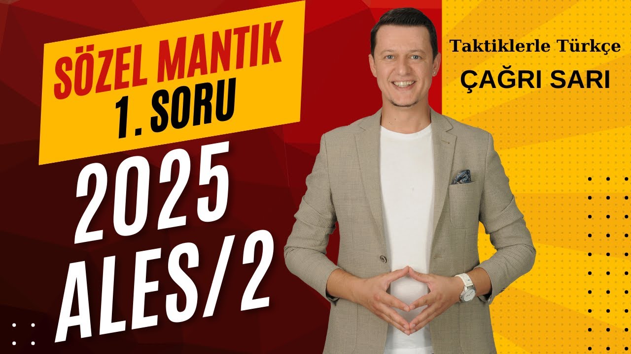 2025 ALES/2 Sözel Mantık Sorusu (1. Soru) 💯