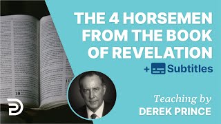 Who And What Are The 4 Horsemen From the Book of Revelation? - Derek Prince