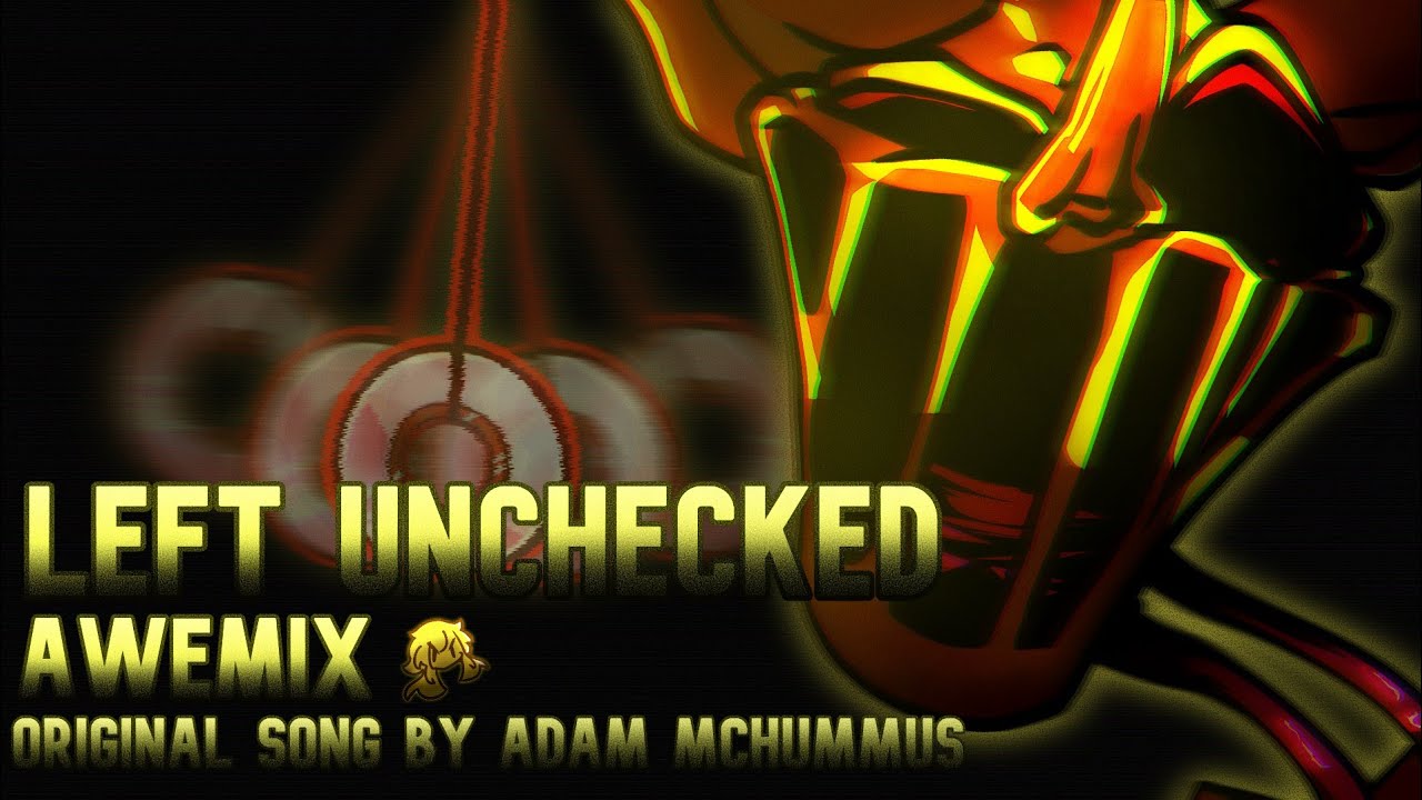 Adam McHummus - Left Unchecked (Awemix)