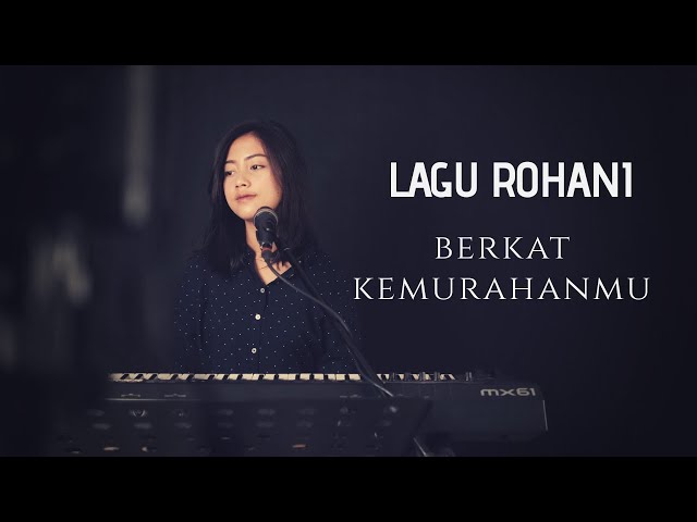 BERKAT KEMURAHANMU ( LAGU ROHANI ) - MICHELA THEA COVER class=