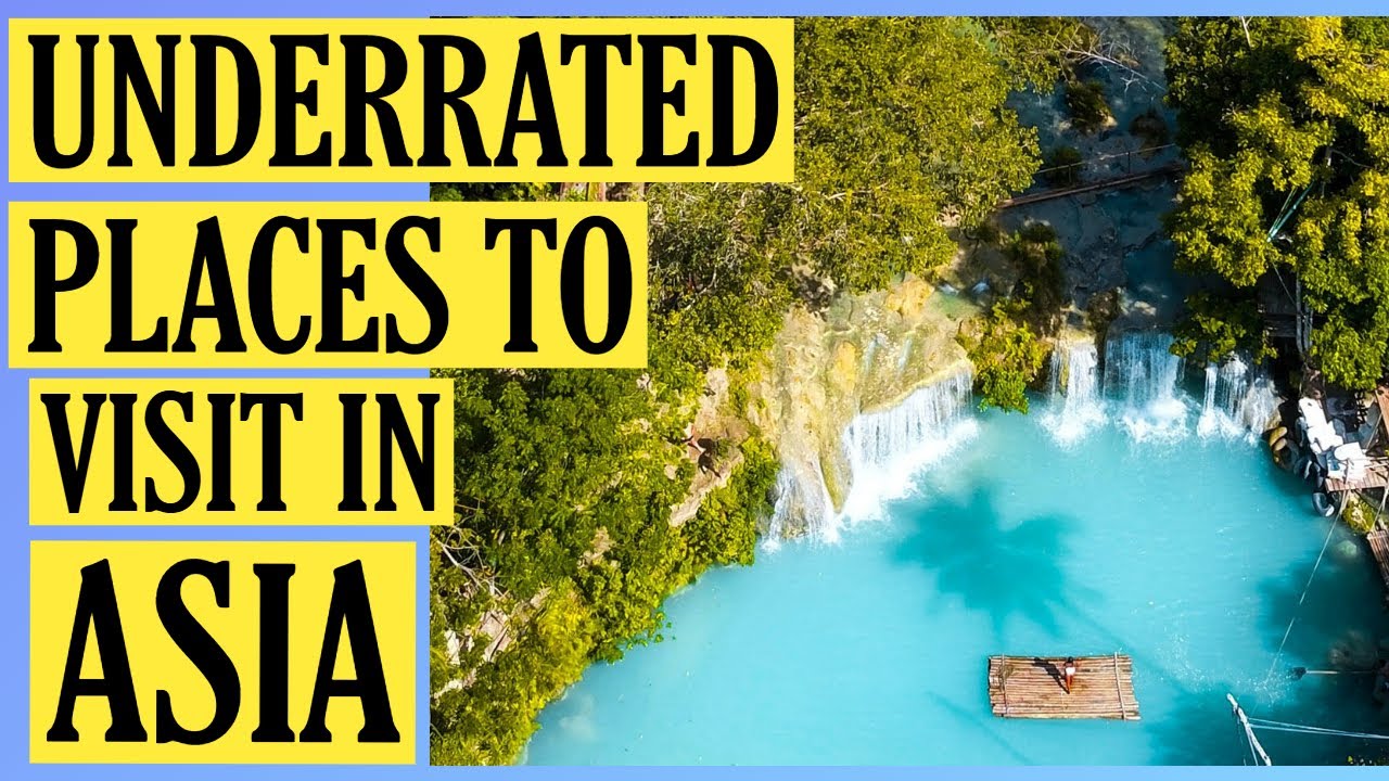 10 Underrated Places to Visit in Asia 🌏 Hidden Gems You’ll Fall in Love With
