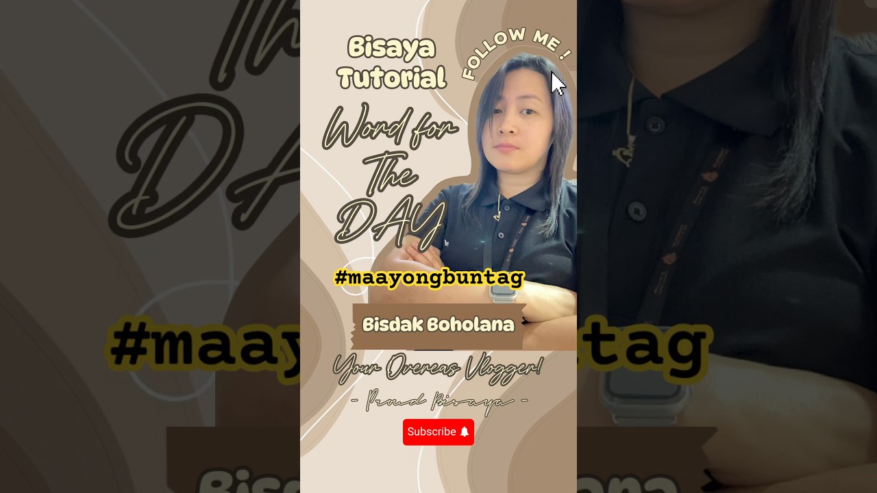 Word for the DAY! Part 2: MAAYONG BUNTAG 