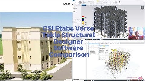 CSI Etabs Verses Tekla Structural Designer Software
