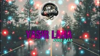 Sholawat Remix  - YASIR LANA  - Fullbass  ( Music Remix) 2024