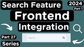 Integrating the Search Functionality Feature to the React Frontend Part 1