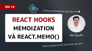 React hooks: 14 - Giới thiệu Memoization và React.memo (2020) 🎉