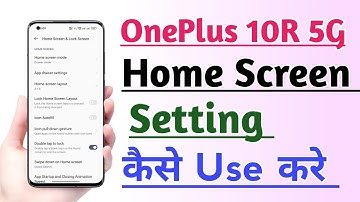 OnePlus 10R 5G Home Screen setting kaise use kare