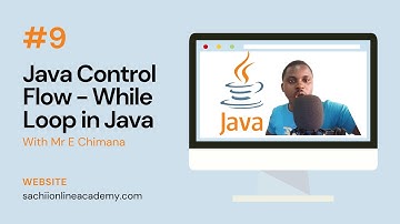 #09 Java Control Flow | While Loop in Java, Understand While Loop in Java