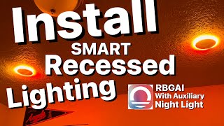 Install Smart Recessed Lighting || Lumary Smart RBGAI with Auxiliary Night Light #smartlighting #diy