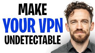 How to Make NordVPN Undetected (How to Make Your VPN Undetectable) ✅