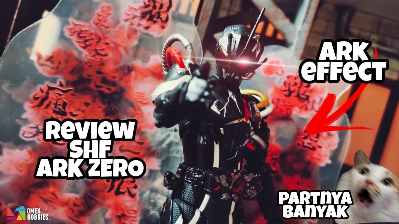Review S.H.Figuarts Ark Zero & Ark Effect Parts Set || beneran banyak ...