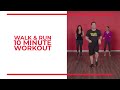 Walk and Run: 10 Minute Walk Blasting Workout
