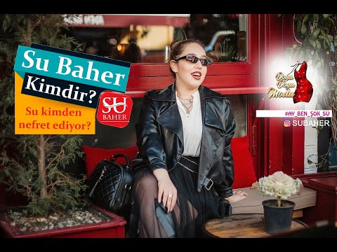 Doya Doya moda '' SU BAHER '' Kimdir ?