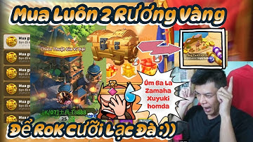 Dân Chơi Sa Mạc :Mua Luôn 2 Rương Vàng (5 Củ) Để RoK Chơi Event .Cưỡi LẠC Đà Của Lilith tốn lúa phết