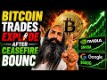 BITCOIN TRADES EXPLODE AFTER CEASEFIRE BOUNCE