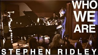 Stephen Ridley | &quot;WHO WE ARE&quot; (LIVE at Dean Street Studios | Soho, London)