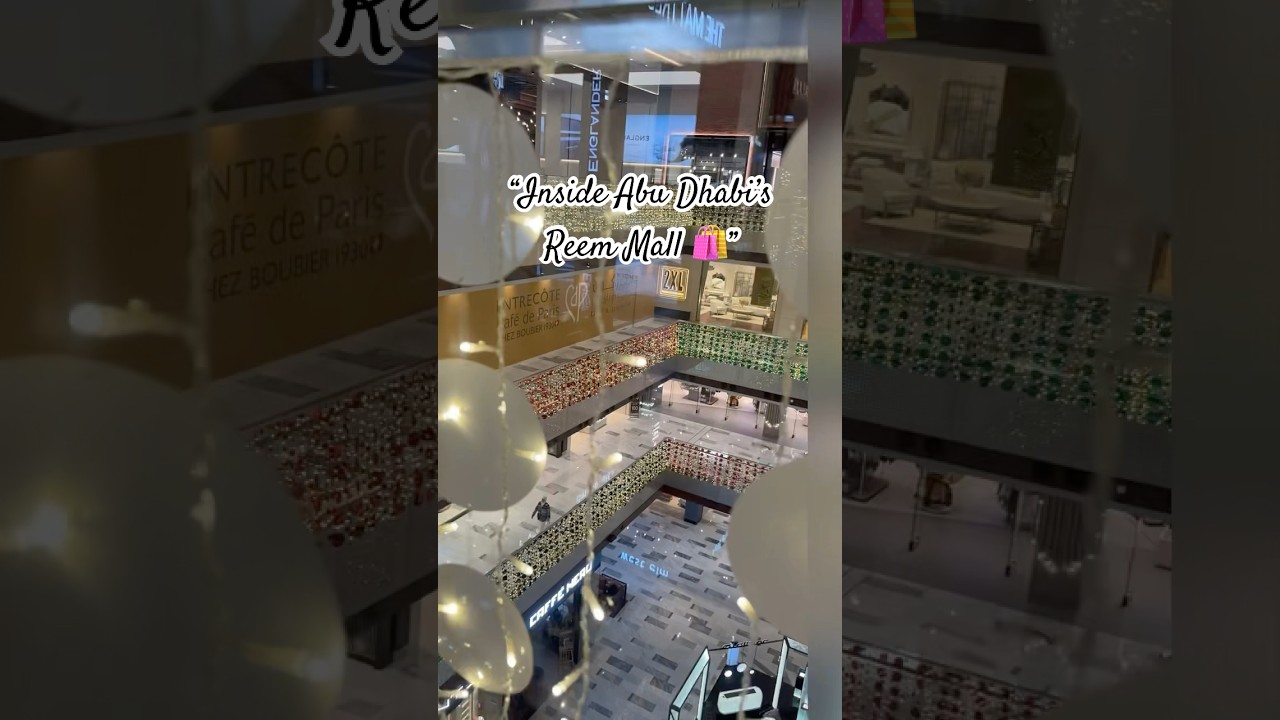 Reem Mall Abu Dhabi Tour 2025 🏙️ | Luxury Shopping & Attractions 