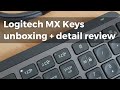 Logitech mx keys  unboxing and detail review noise test