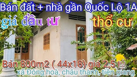 T495❤️🌸 Bán 900m2 có nhà, thổ cư gần Quốc lỘ 1A giá 2.5 tỷ ở Xã Đông hoà, CT, Tiền giang